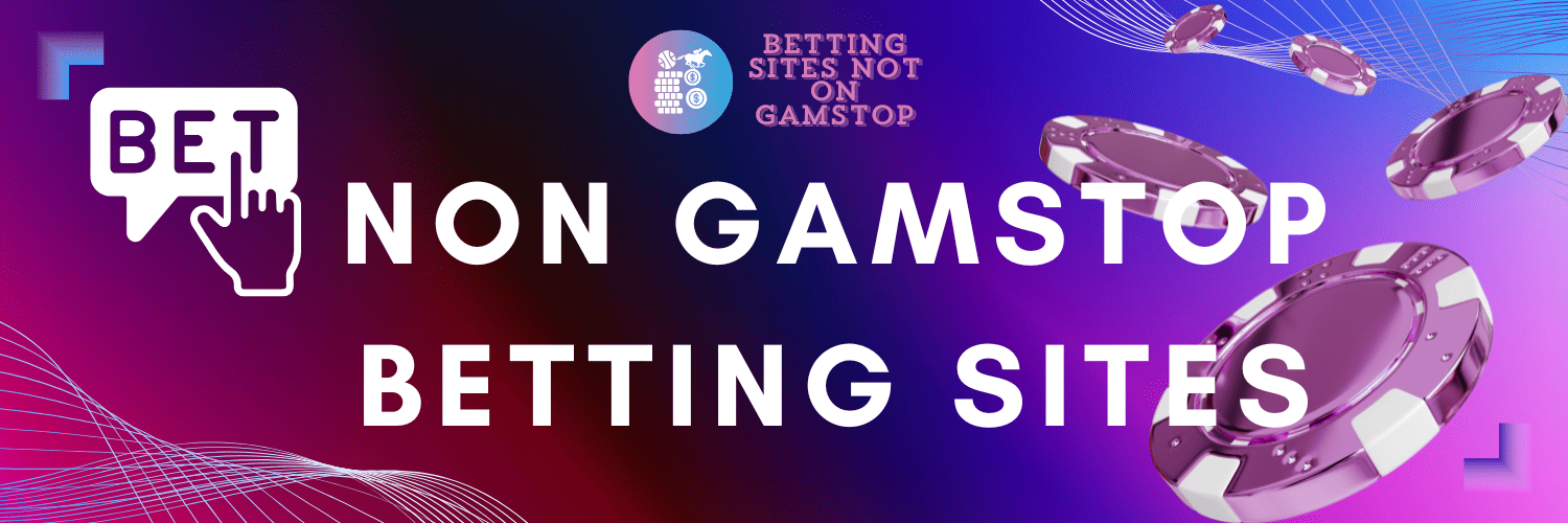 Explore the Best UK Betting Sites Non Gamstop